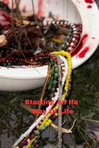Starting An Ifa Way Of Life