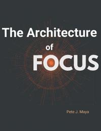 The Architecture of Focus