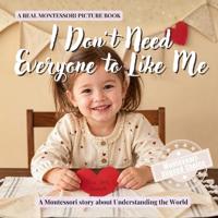 I Don't Need Everyone to Like Me
