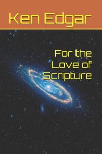 For the Love of Scripture
