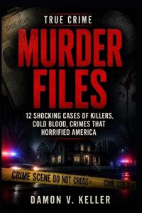 True Crime Murder Files