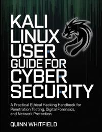 Kali Linux User Guide For Cyber Security
