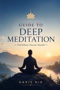 Guide to Deep Meditation