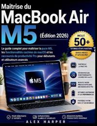 Maîtrise du MacBook Air M5 (Édition 2026)