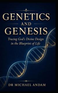Genetics and Genesis