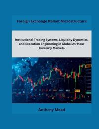 Foreign Exchange Market Microstructure