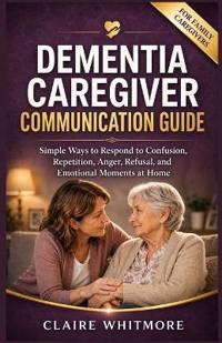 Dementia Caregiver Communication Guide