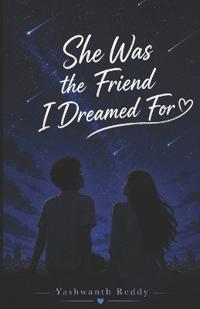 She Was The Friend I Dreamed For