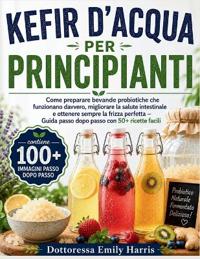 Kefir d'Acqua Per Principianti