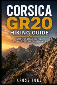 Corsica GR20 Hiking Guide