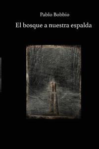 El bosque a nuestra espalda
