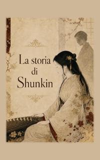 La storia di Shunkin