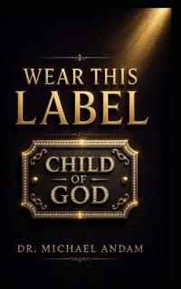 Wear This Label-Child of God