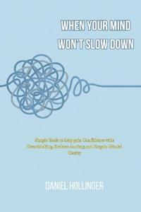 When Your Mind Won't Slow Down