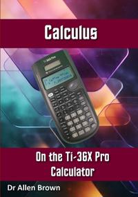 Calculus on the TI-36X Pro Calculator