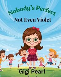 Nobody's Perfect - Not Even Violet