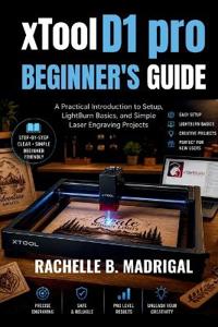 xTOOL D1 PRO BEGINNERS GUIDE