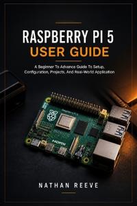 Raspberry Pi 5 User Guide