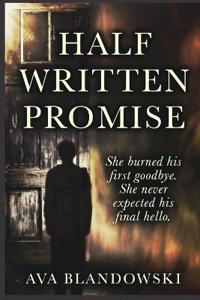The Half Written Promise