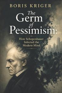 The Germ of Pessimism