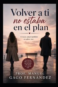 Volver a Ti No Estaba En El Plan
