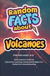 Random Facts About Volcanoes For Kids Aged 8 - 12