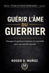 Guérissant l'Âme Du Guerrier
