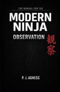 The Manual for the Modern Ninja