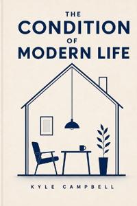 The Condition of Modern Life