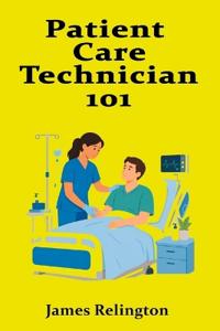 Patient Care Technician 101