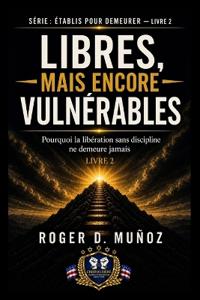 Libérés, Mais Encore Vulnérables