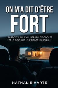 On M'a Dit d'Être Fort