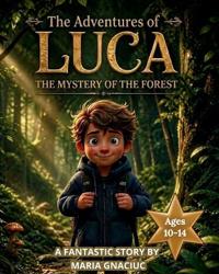 The Adventures of Luca. The Mystery of the Forest.