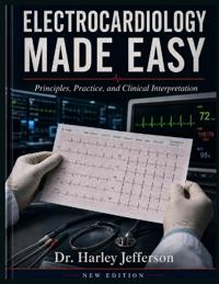 Electrocardiology Made Easy