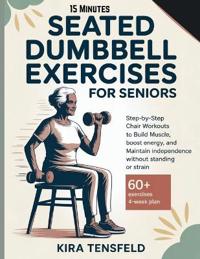 15-Minutes Seated Dumbbell Exercises for Seniors