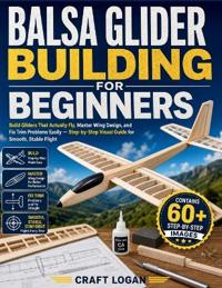 Balsa Glider Building for Beginners