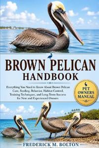 Brown Pelican Handbook