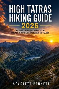 High Tatras Hiking Guide 2026