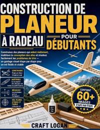 Construction de Planeur À Radeau Pour Débutants