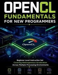 OpenCL Fundamentals for New Programmers