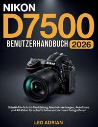 Nikon D7500 Benutzerhandbuch 2026