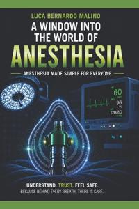 A Window Into the World of Anesthesia