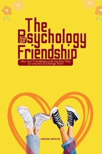 The Psychology of Friendship