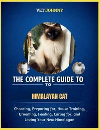 The Complete Guide to Himalayan Cat