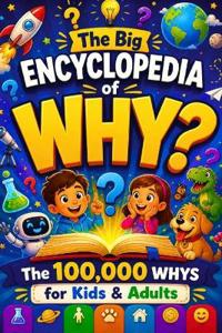The Big Encyclopedia of WHY