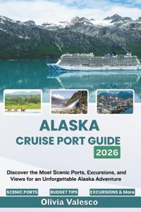 Alaska Cruise Port Guide 2026