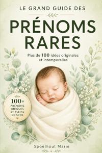 Le Grand Guide Des Prénoms Rares