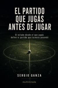 El partido que jugás antes de jugar