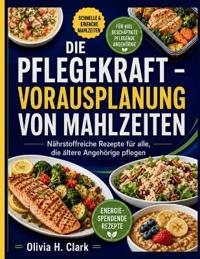 Die Pflegekraft - Vorausplanung Von Mahlzeiten