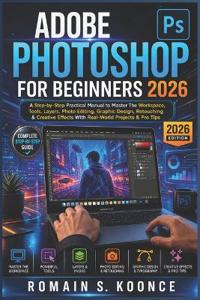 Adobe Photoshop for Beginners 2026